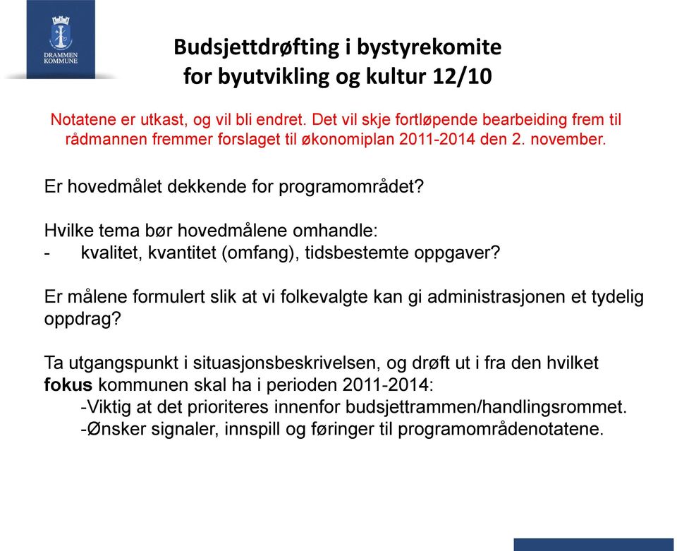 Hvilke tema bør hovedmålene omhandle: - kvalitet, kvantitet (omfang), tidsbestemte oppgaver?