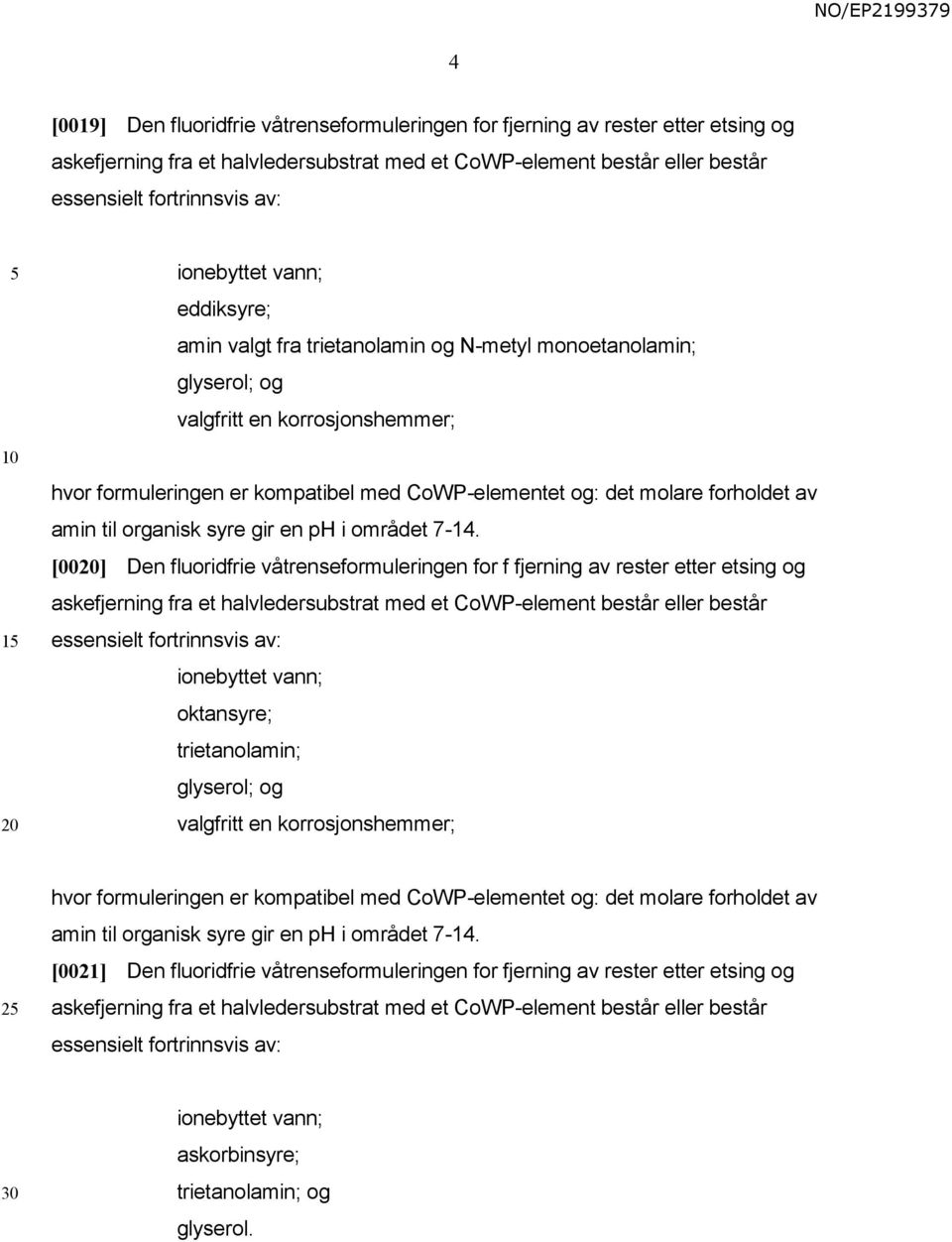 forholdet av amin til organisk syre gir en ph i området 7-14.