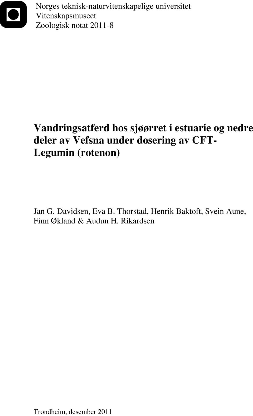 under dosering av CFT- Legumin (rotenon) Jan G. Davidsen, Eva B.