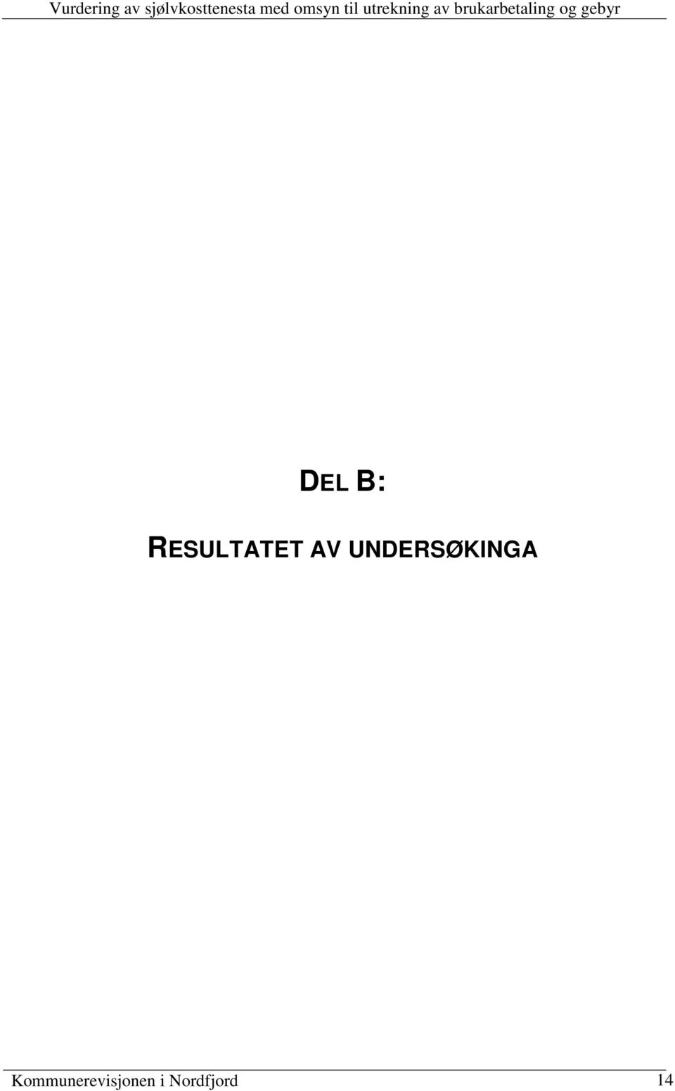 UNDERSØKINGA