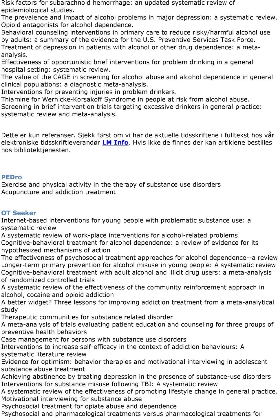 Preventive Services Task Force. Treatment of depression in patients with alcohol or other drug dependence: a metaanalysis.