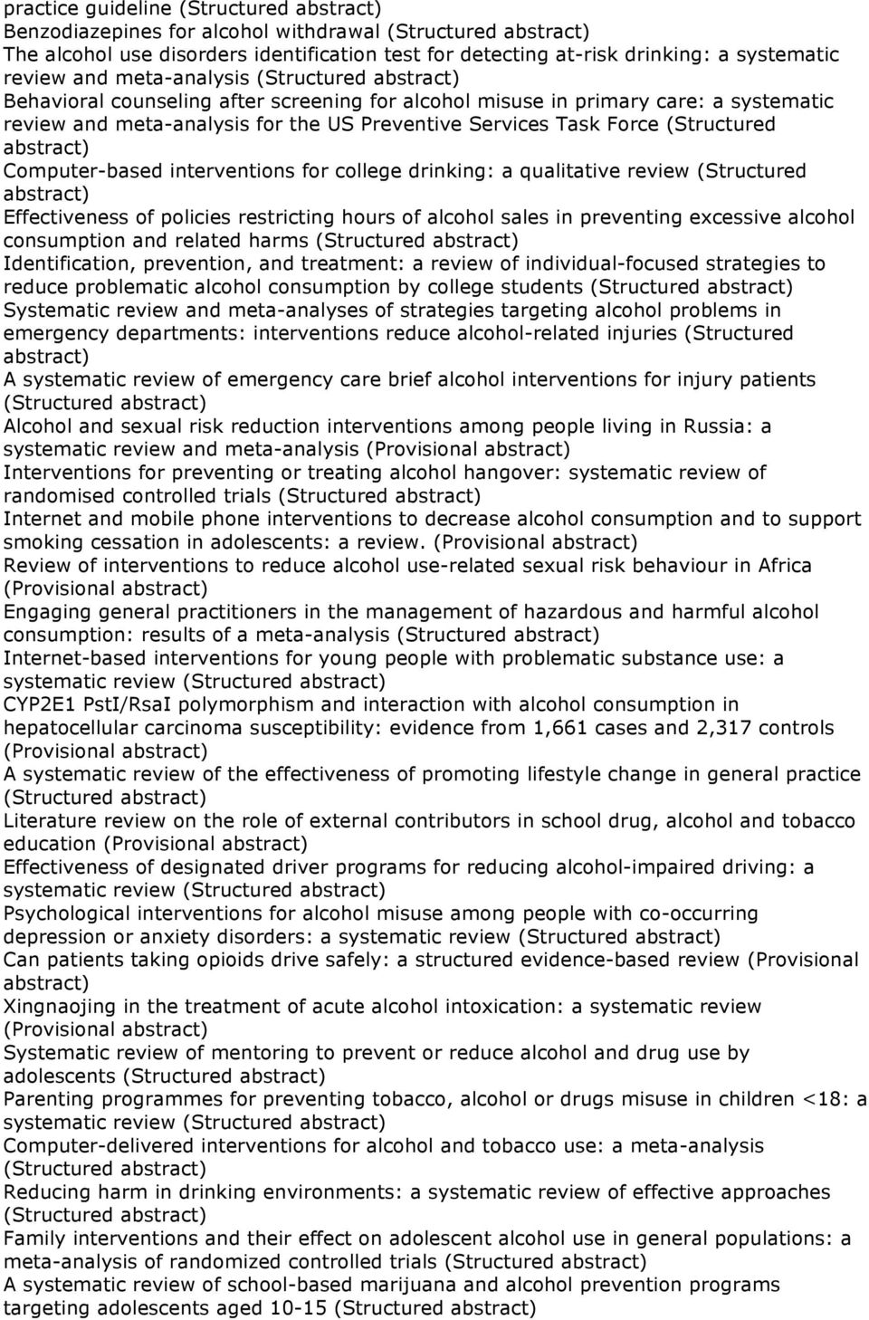 qualitative review (Structured Effectiveness of policies restricting hours of alcohol sales in preventing excessive alcohol consumption and related harms Identification, prevention, and treatment: a
