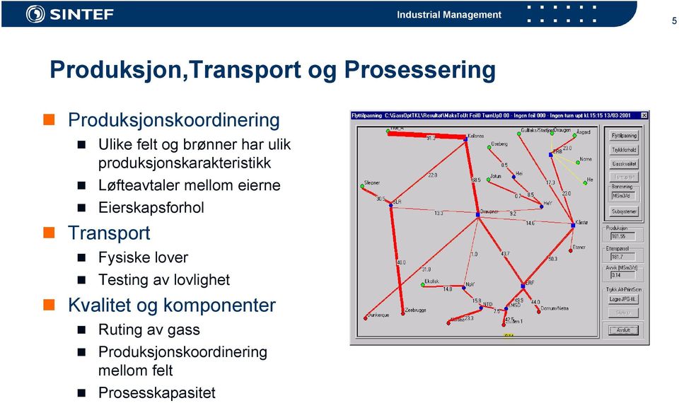 Eierskapsforhol Transport Fysiske lover Testing av lovlighet Kvalitet og