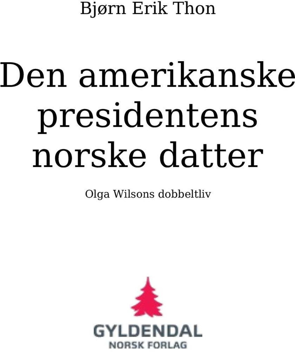 presidentens norske