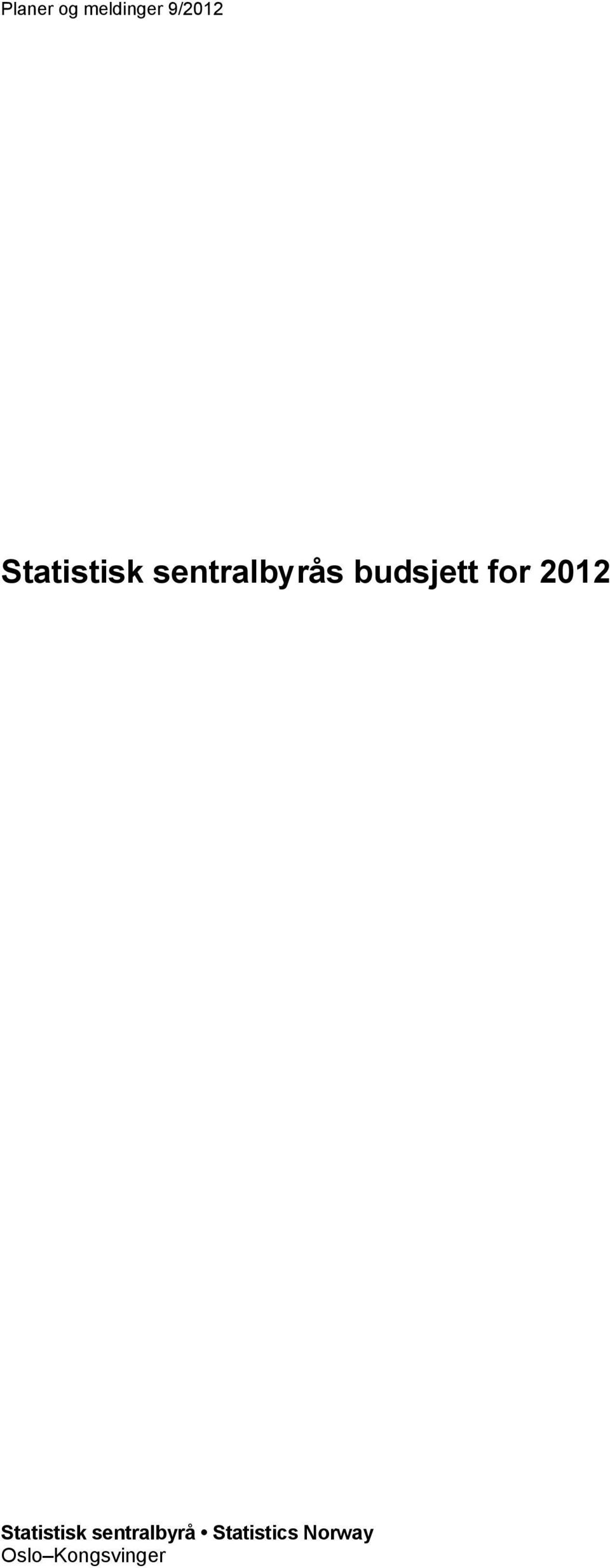 budsjett for 2012 Statistisk