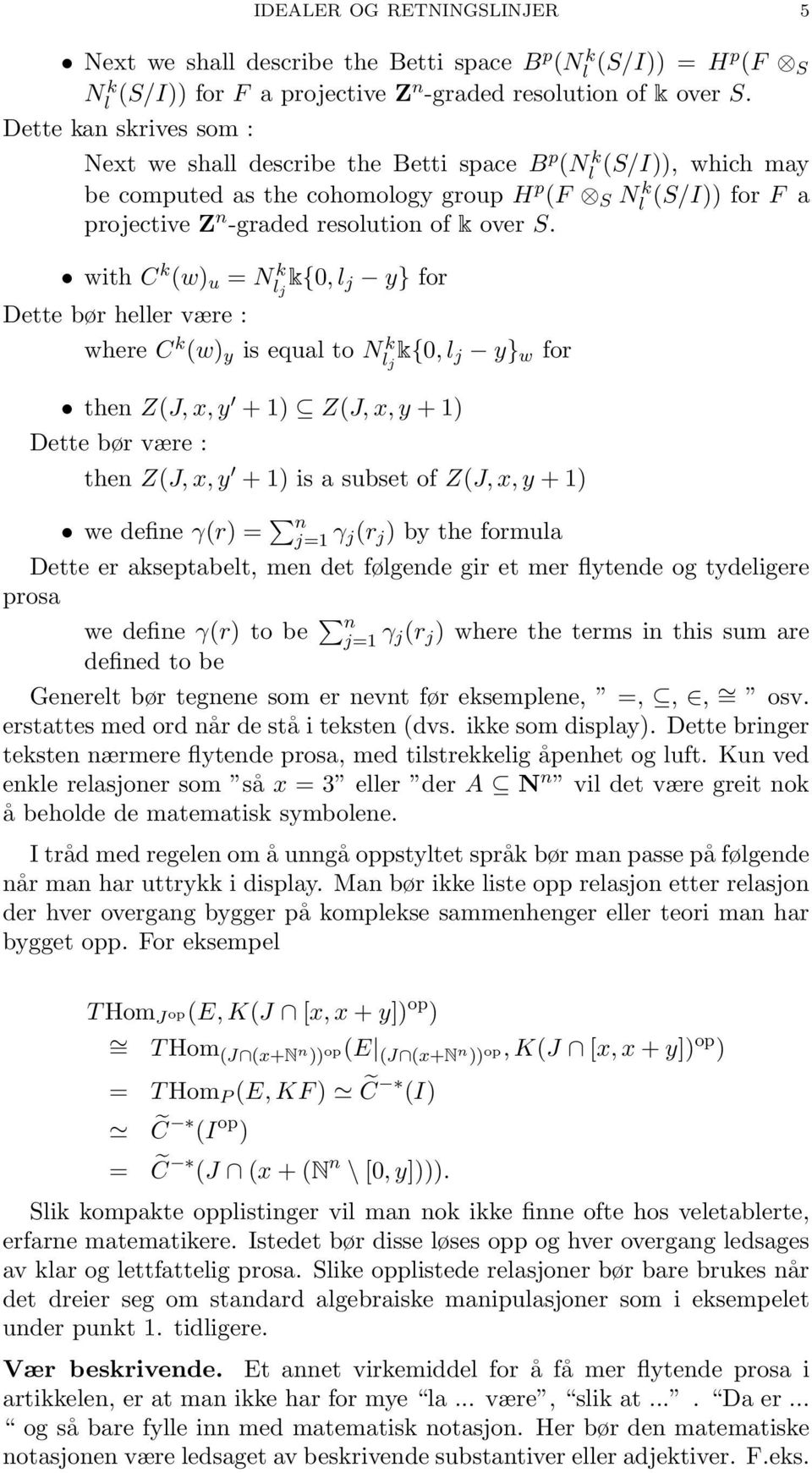 S. with C k (w) u = N k l j k{0, l j y} for Dette bør heller være : where C k (w) y is equal to N k l j k{0, l j y} w for then Z(J, x, y + 1) Z(J, x, y + 1) Dette bør være : then Z(J, x, y + 1) is a