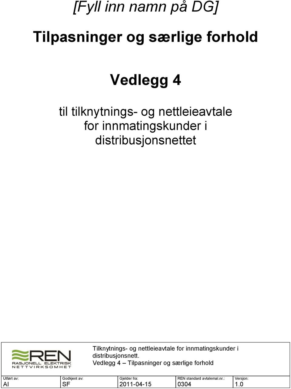 for innmatingskunder i distribusjonsnett.