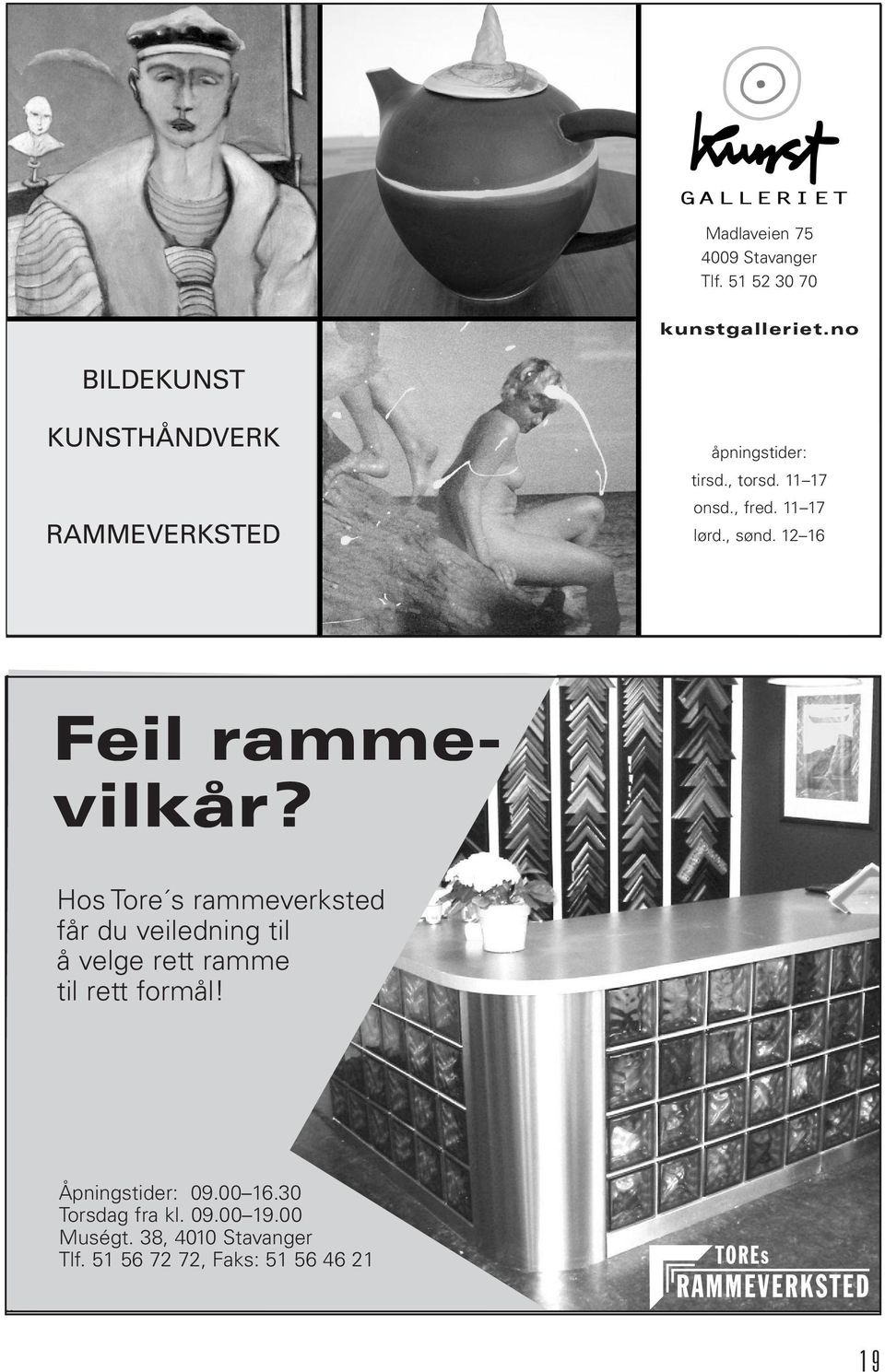 11 17 lørd., sønd.. 12 16 Feil rammevilkår?