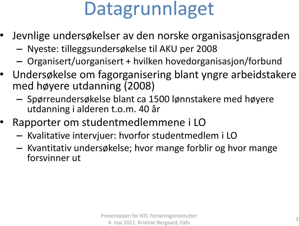 utdanning (2008) Spørreundersøkelse blant ca 1500 lønnstakere me