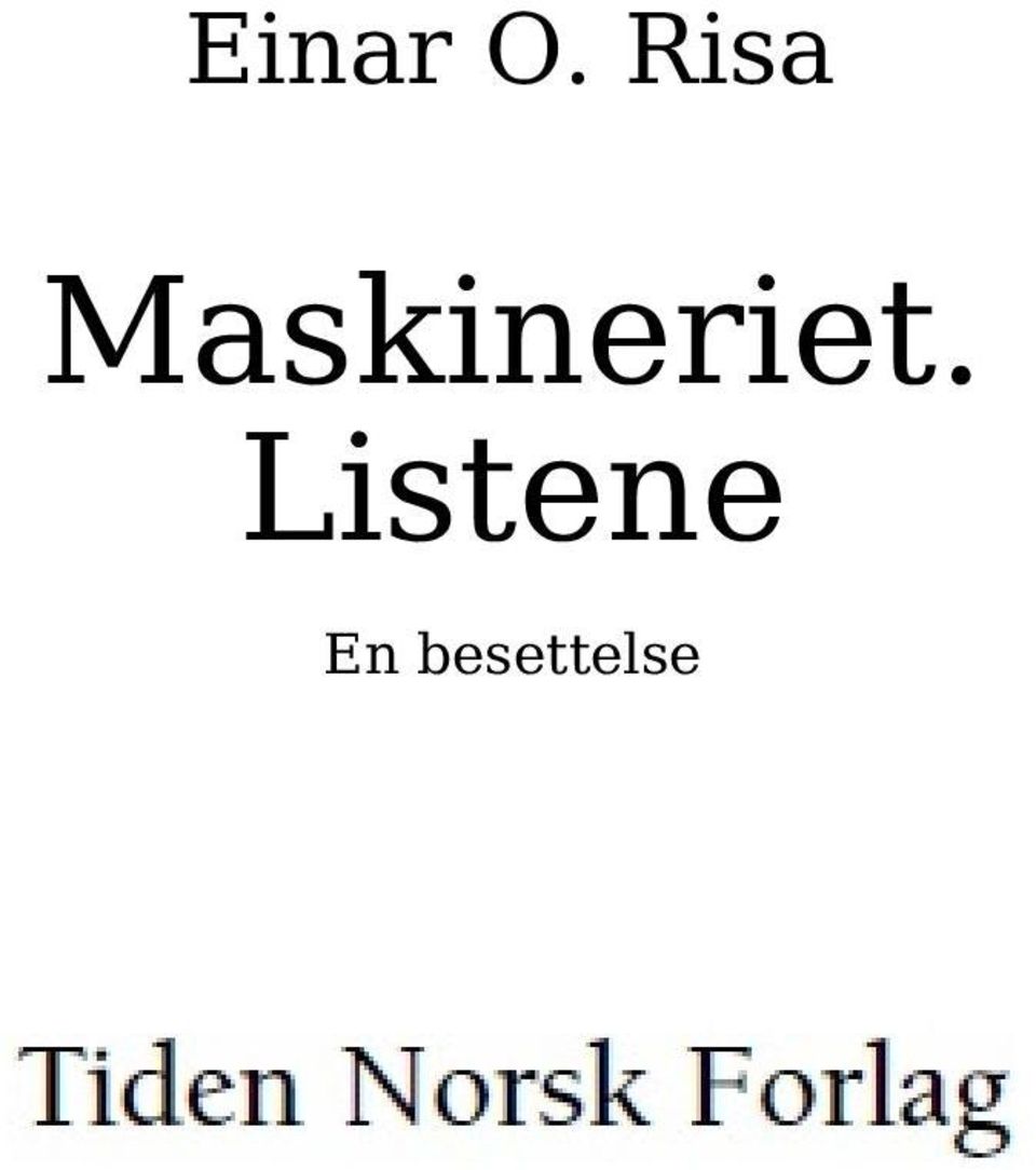 Maskineriet.