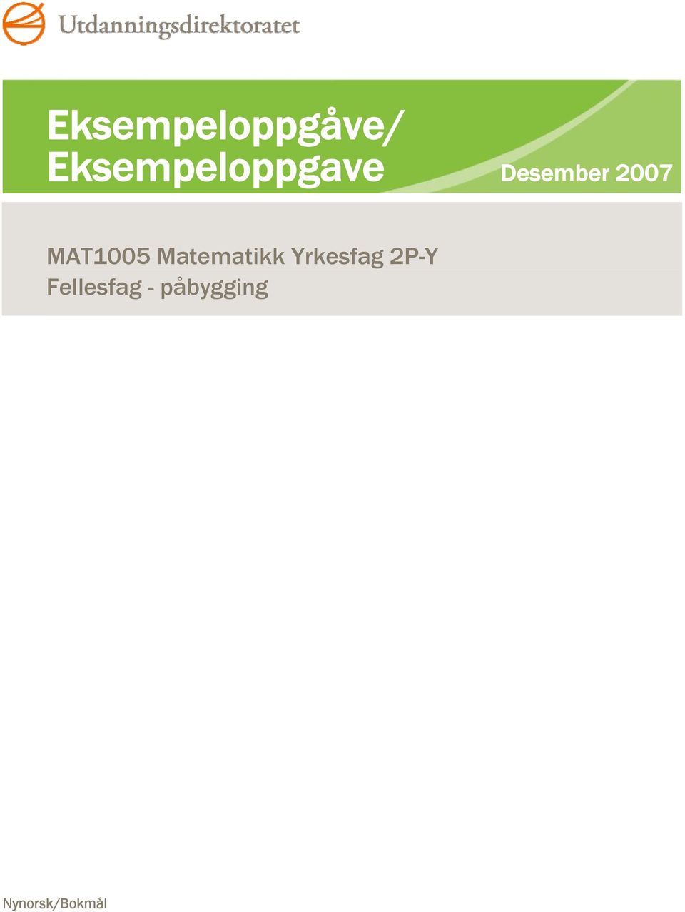 2007 MAT100 Matematikk