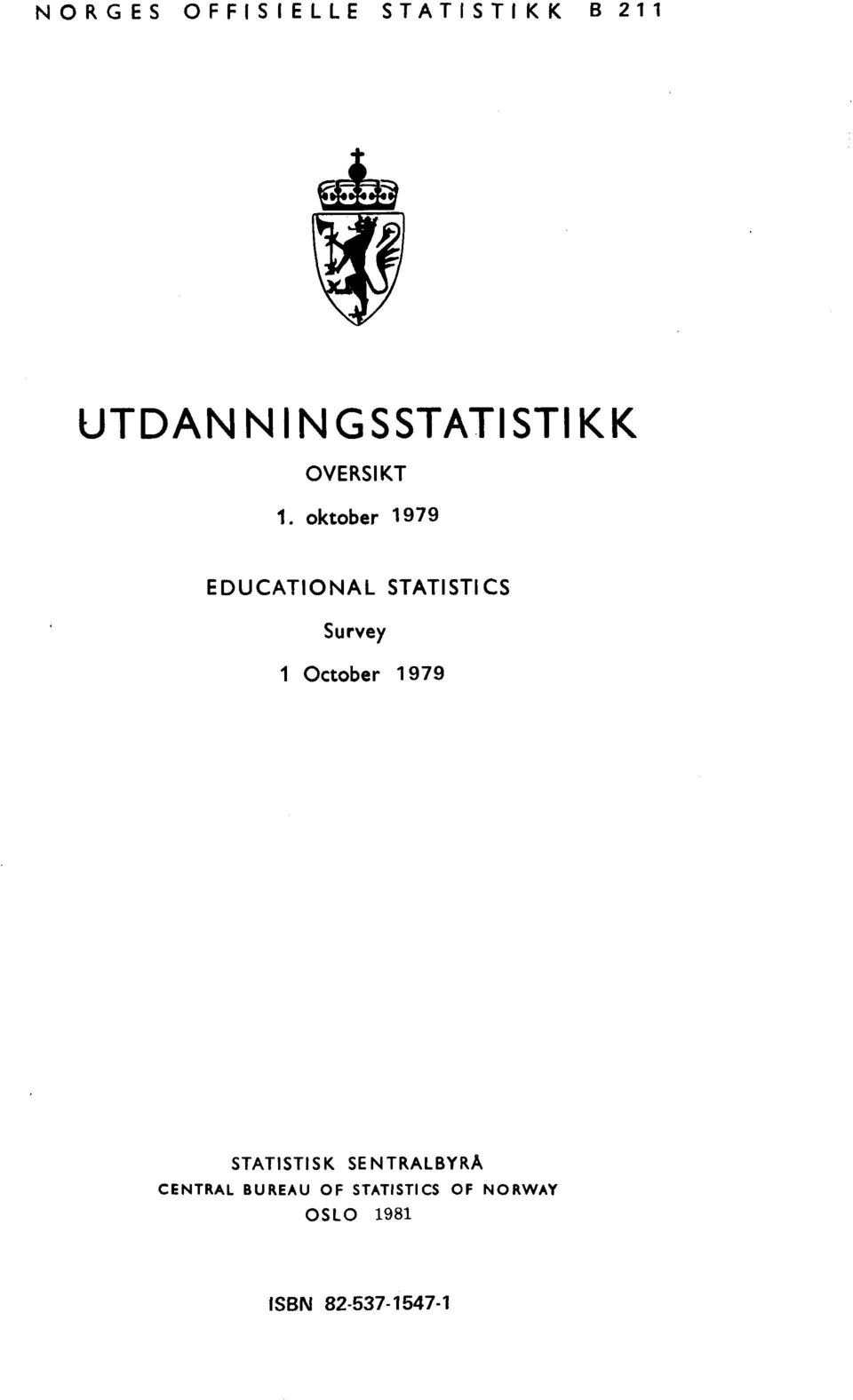 oktober 979 EDUCATIONAL STATISTICS Survey