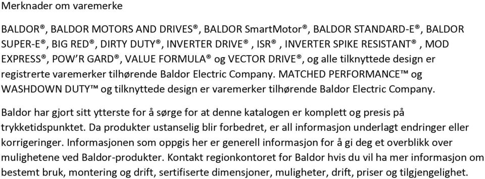 MATCHED PERFORMANCE og WASHDOWN DUTY og tilknyttede design er varemerker tilhørende Baldor Electric Company.