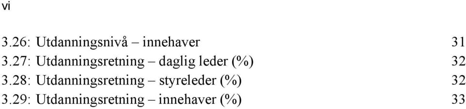 32 3.28: Utdanningsretning styreleder