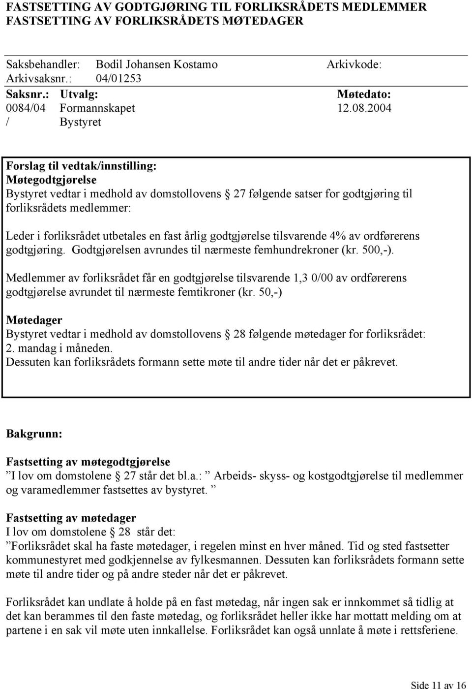 /04 Formannskapet 12.08.