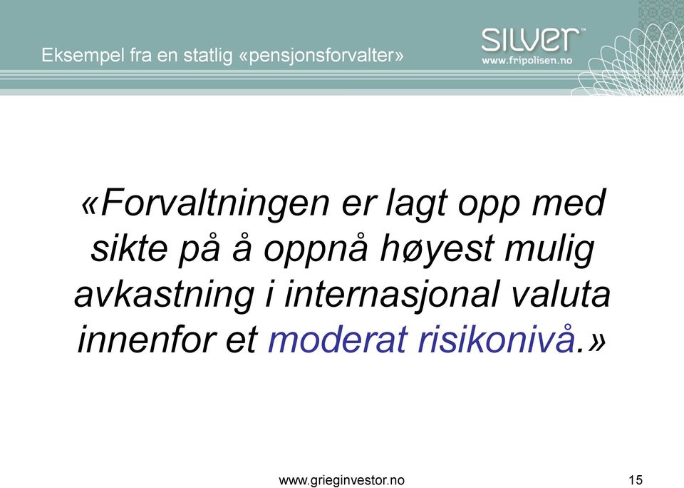 høyest mulig avkastning i internasjonal valuta