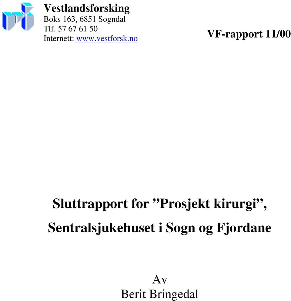 no VF-rapport 11/00 Sluttrapport for Prosjekt