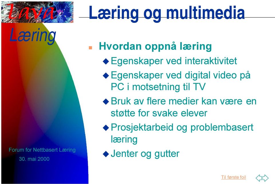 motsetning til TV Bruk av flere medier kan være en støtte