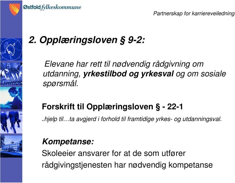 Forskrift til Opplæringsloven - 22-1.