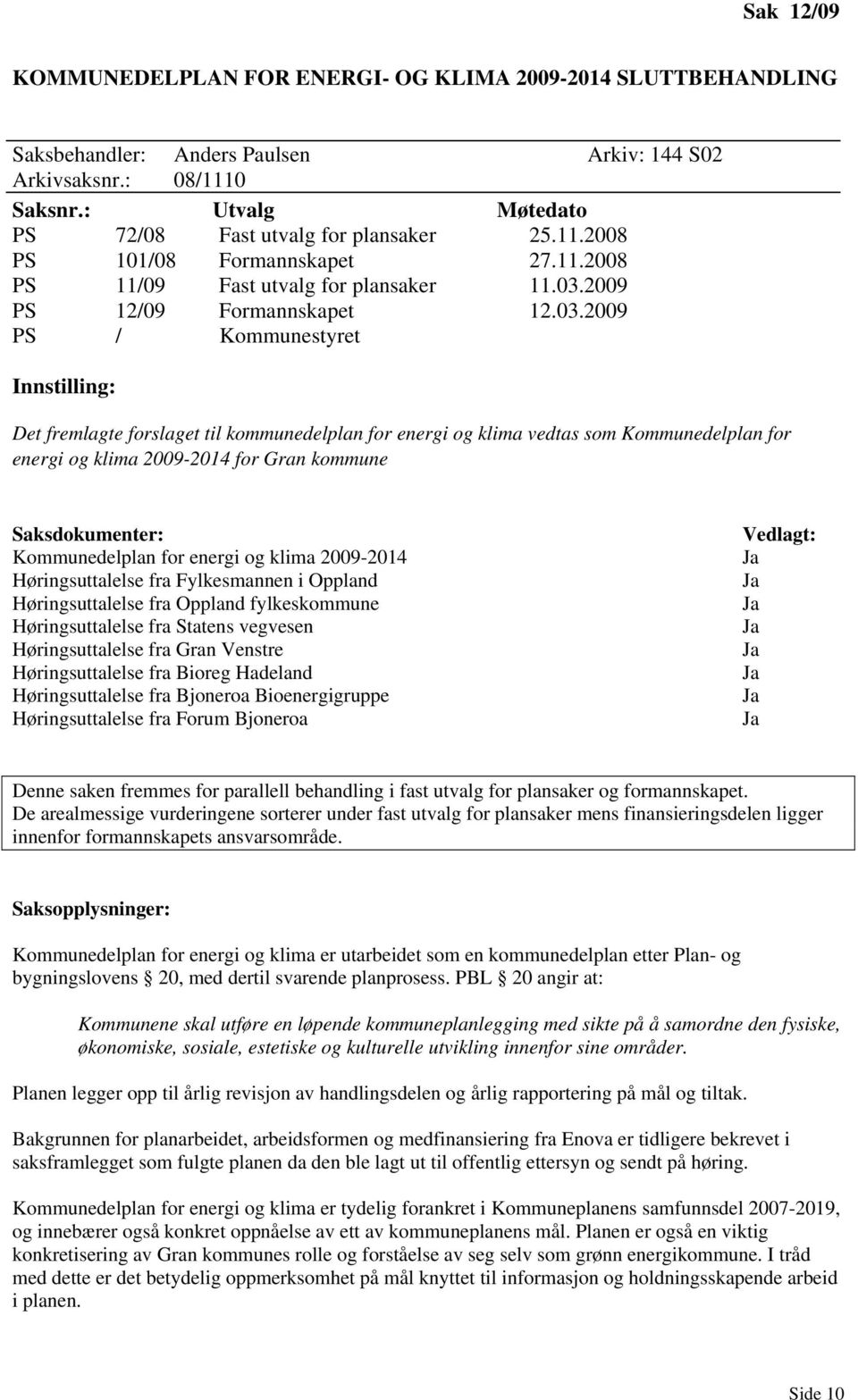 2009 PS 12/09 Formannskapet 12.03.