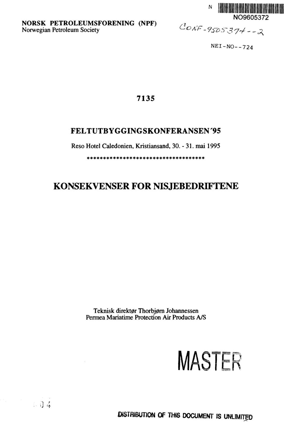 mai 1995 ************************************ KONSEKVENSER FOR NISJEBEDRIFTENE Teknisk direktør