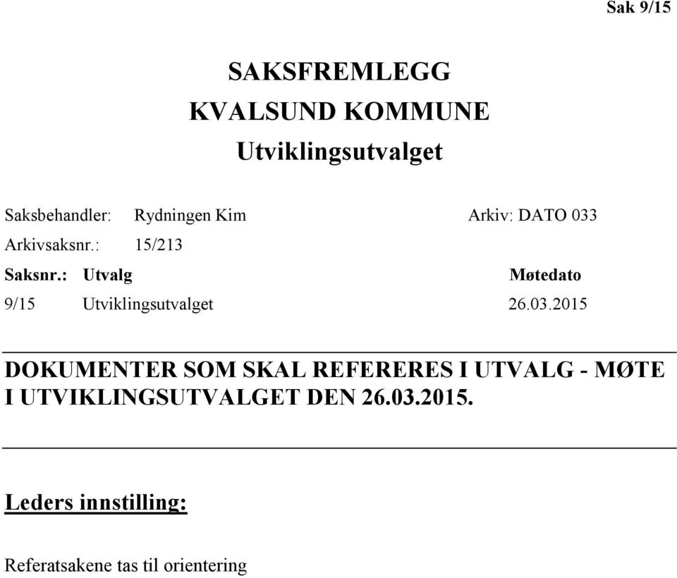 : Utvalg Møtedato 9/15 Utviklingsutvalget 26.03.