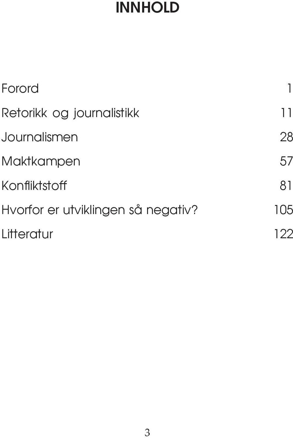 Maktkampen 57 Konfliktstoff 81