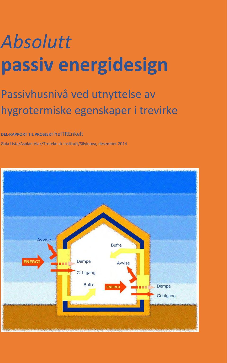 DEL-RAPPORT TIL PROSJEKT heltrenkelt Gaia