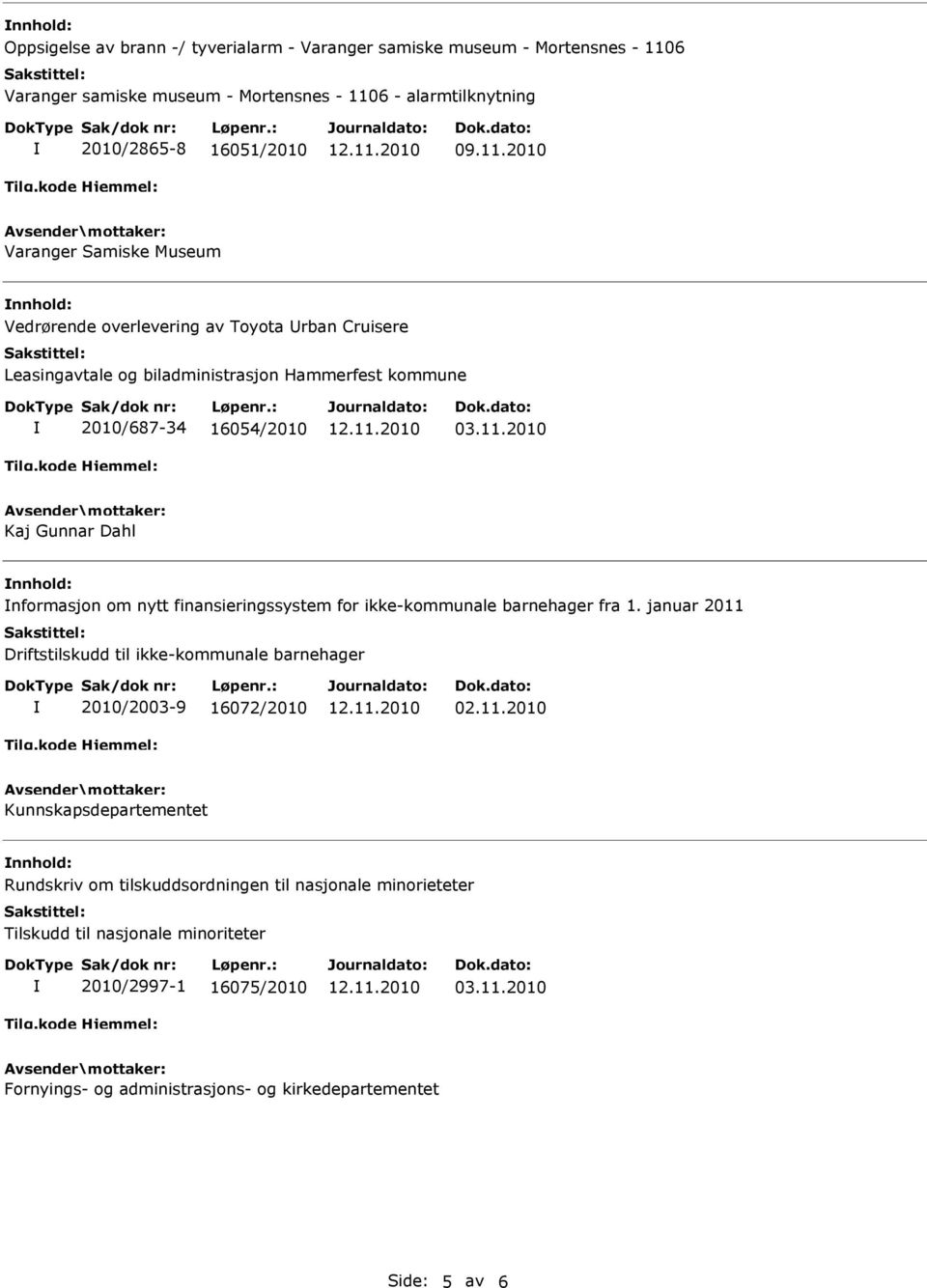 6 - alarmtilknytning 2010/2865-8 16051/2010 09.11.