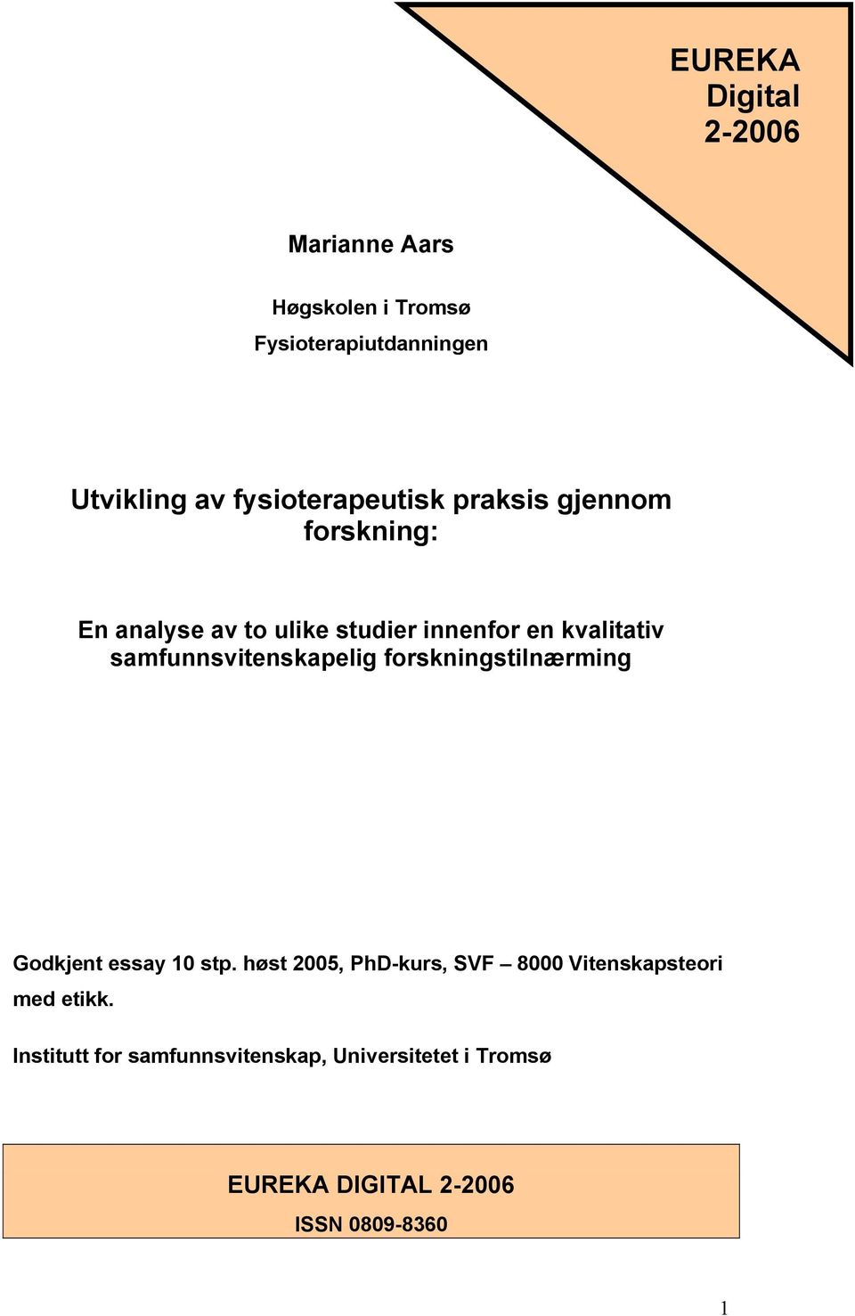 samfunnsvitenskapelig forskningstilnærming Godkjent essay 10 stp.