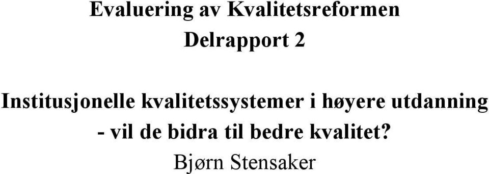 kvalitetssystemer i høyere utdanning