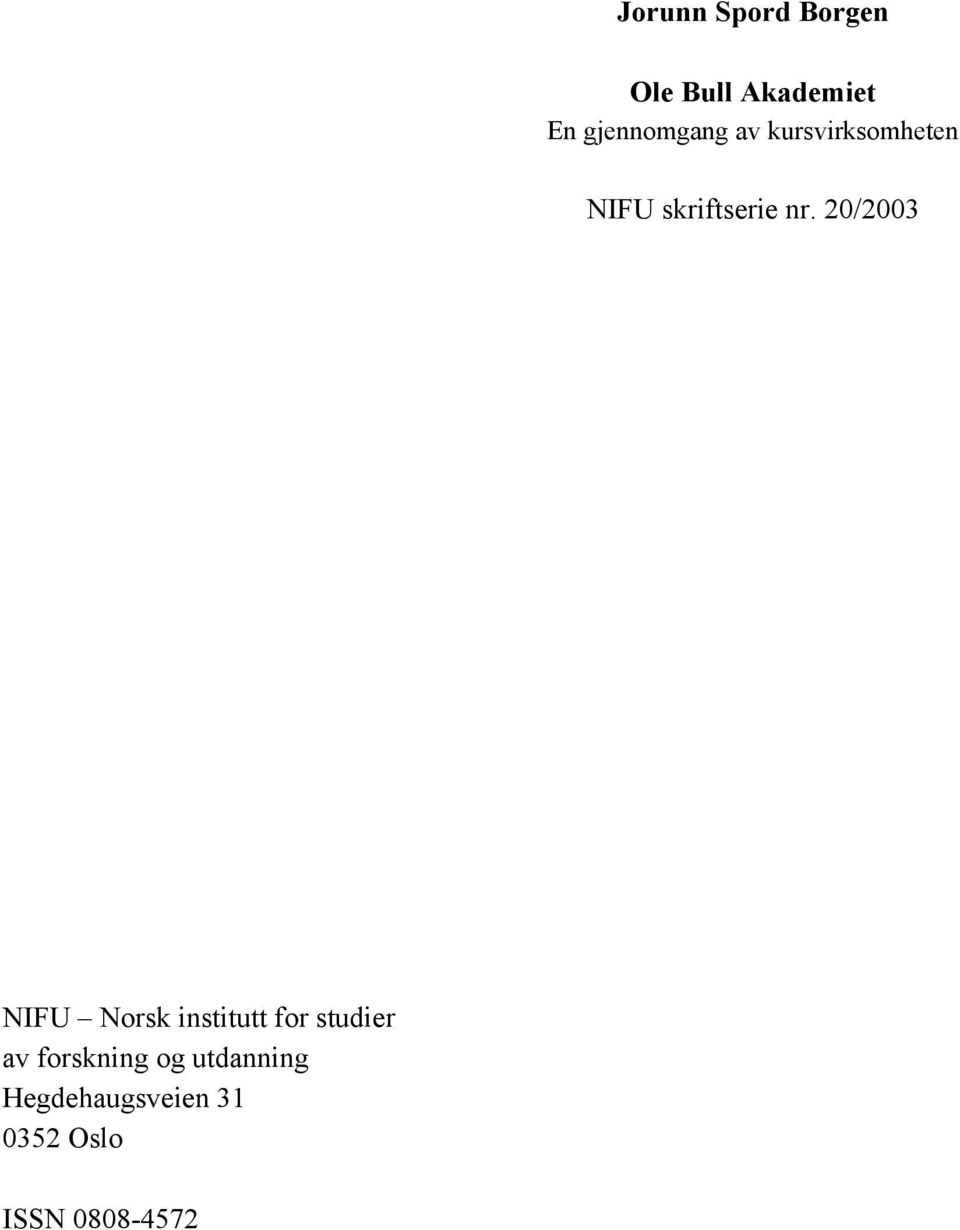 20/2003 NIFU Norsk institutt for studier av