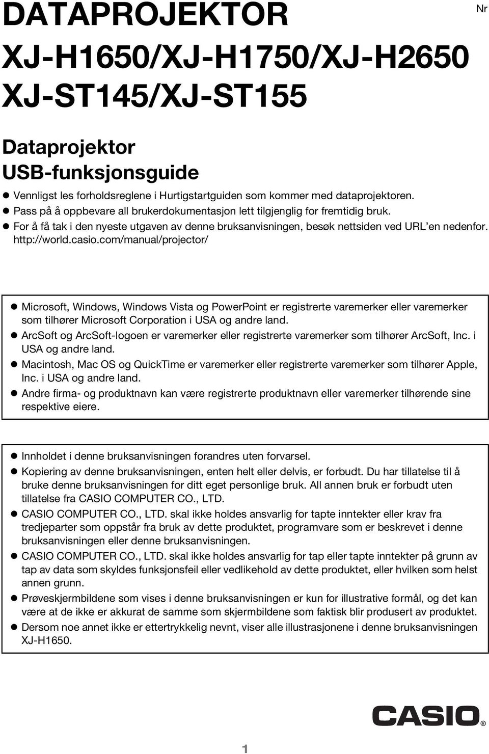 com/manual/projector/ Nr Microsoft, Windows, Windows Vista og PowerPoint er registrerte varemerker eller varemerker som tilhører Microsoft Corporation i USA og andre land.