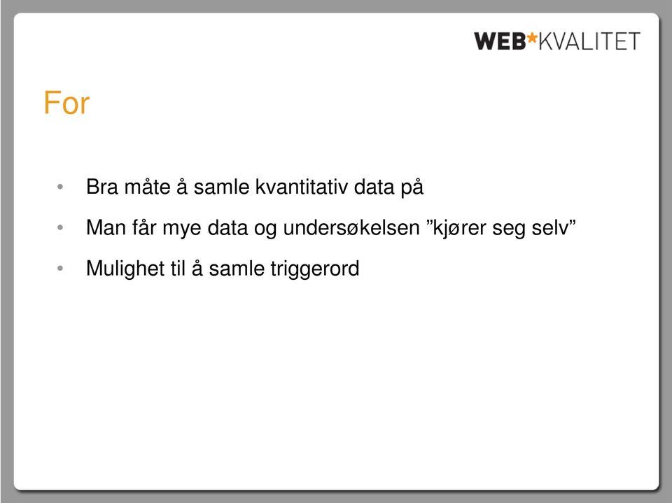 mye data og undersøkelsen