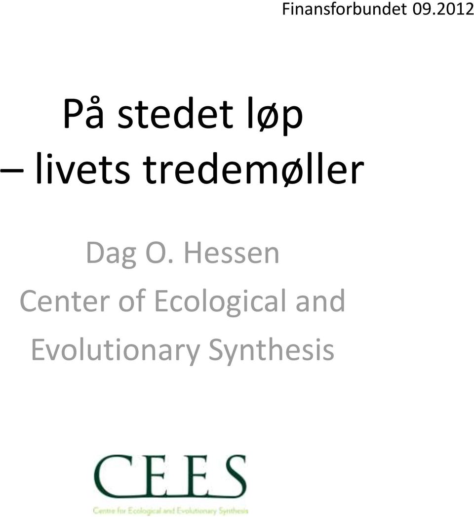 tredemøller Dag O.