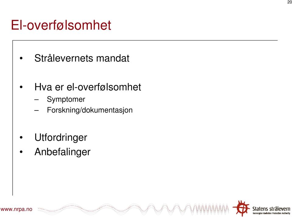 el-overfølsomhet Symptomer