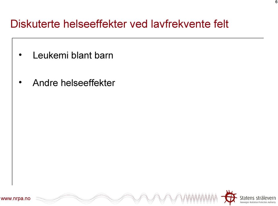 lavfrekvente felt