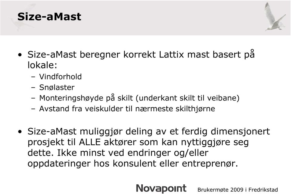 skilthjørne Size-aMast muliggjør deling av et ferdig dimensjonert prosjekt til ALLE aktører som