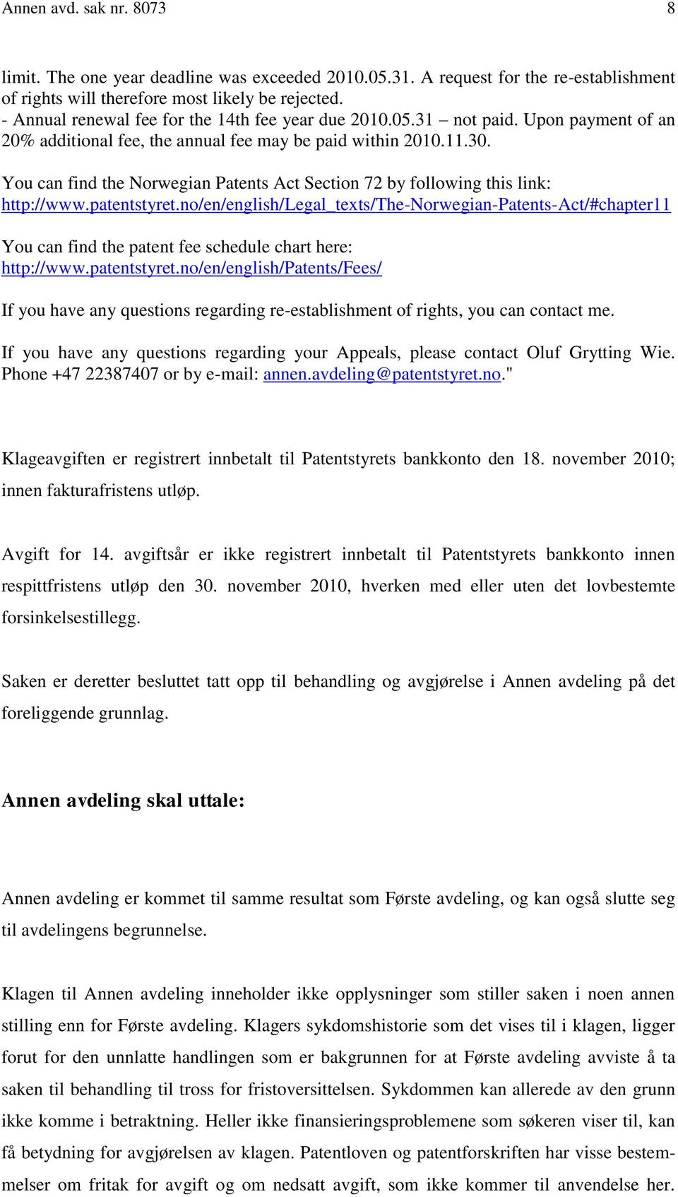 You can find the Norwegian Patents Act Section 72 by following this link: http://www.patentstyret.