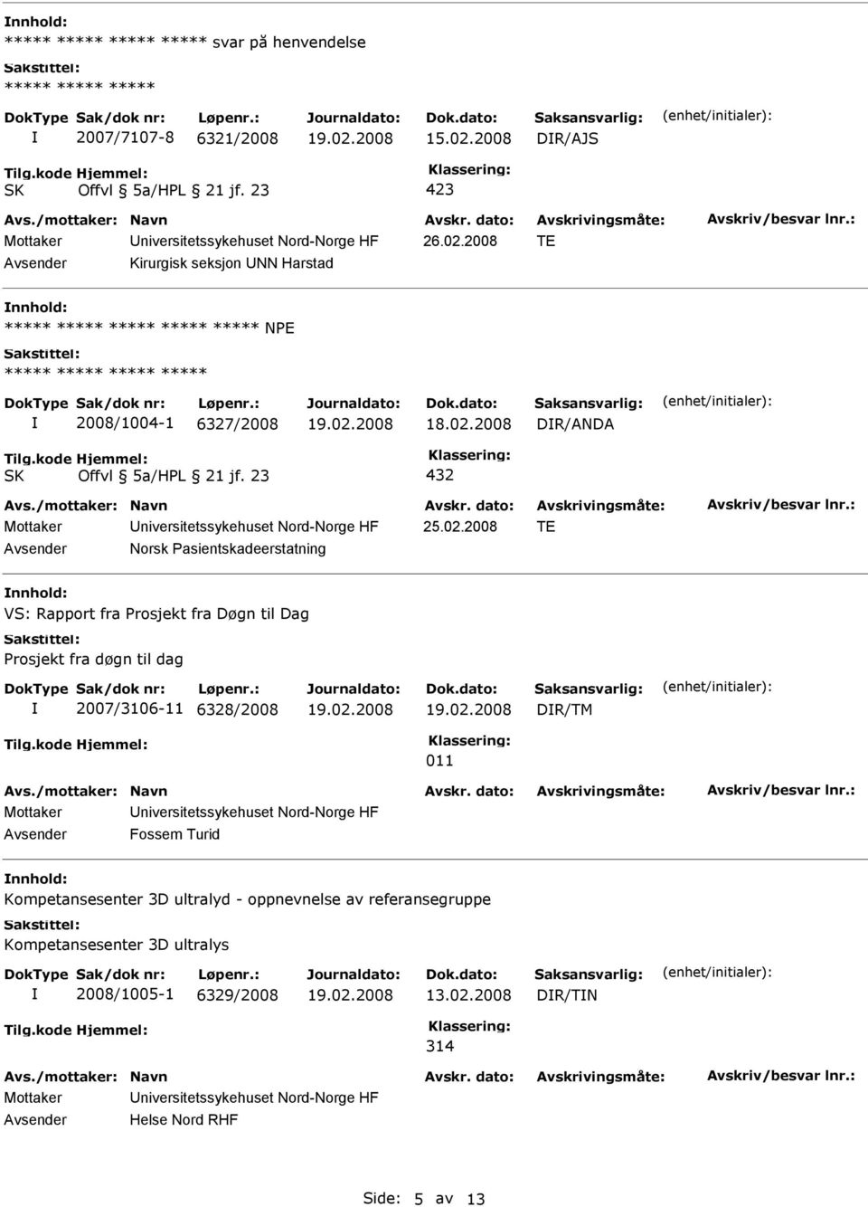 2008 TE Kirurgisk seksjon NN Harstad nnhold: ***** NPE 2008/1004-1 6327/2008 DR/ANDA 432 25.02.