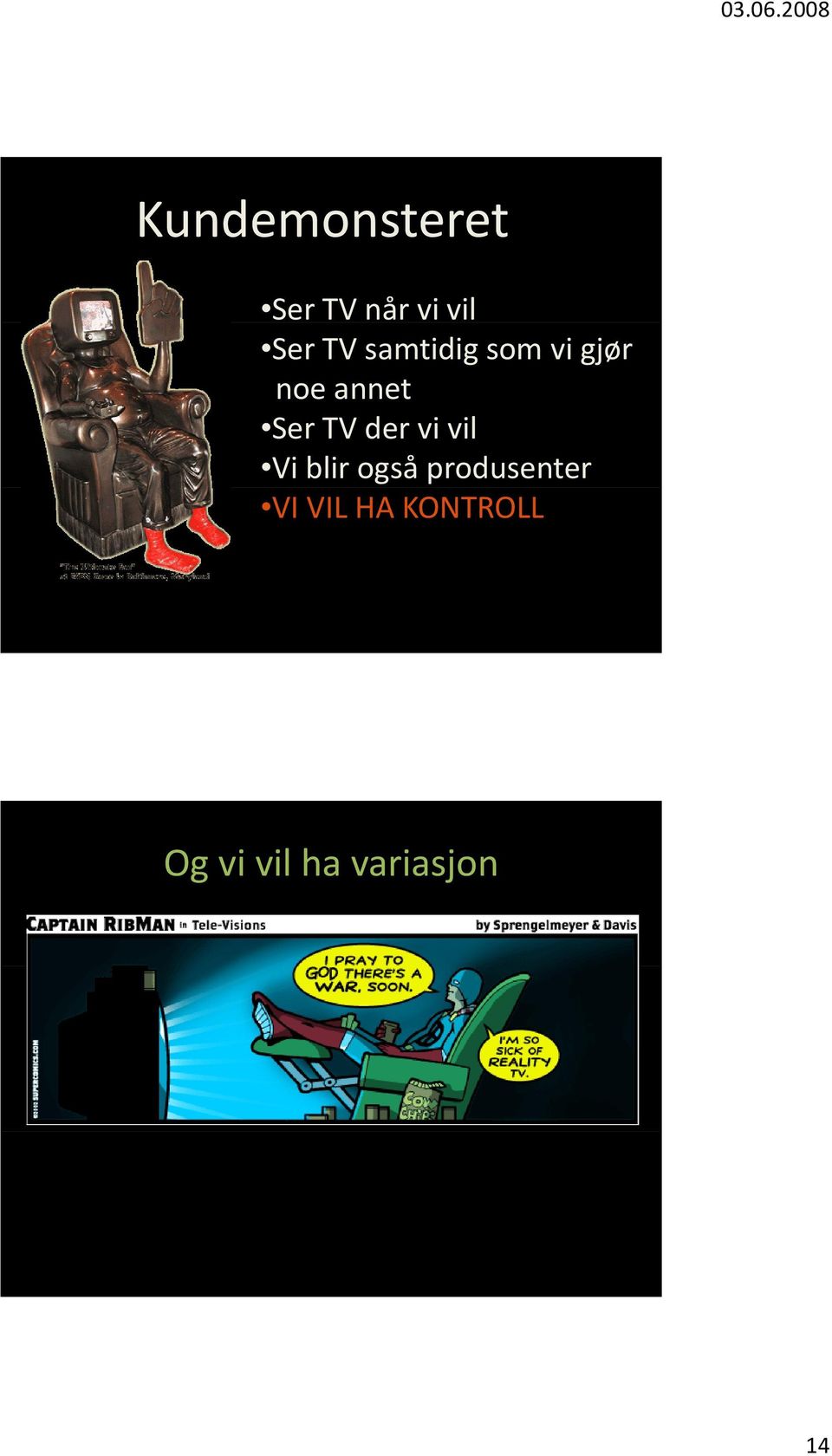 der vi vil Vi blir også produsenter VI