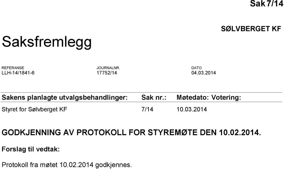 2014 Sakens planlagte utvalgsbehandlinger: Sak nr.