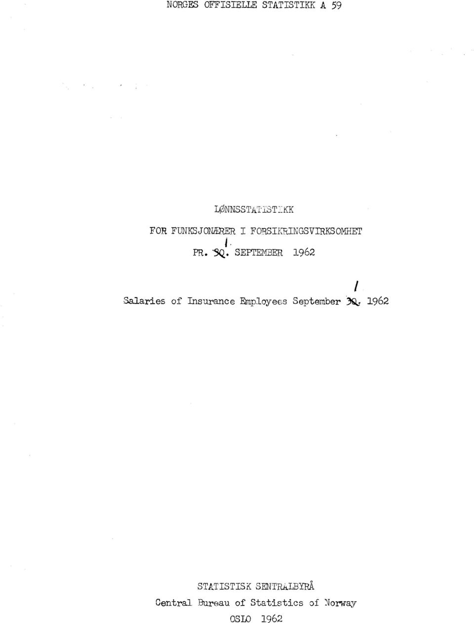 SEPTEMBER 1962 Salaries of Insurance Employees September 30.