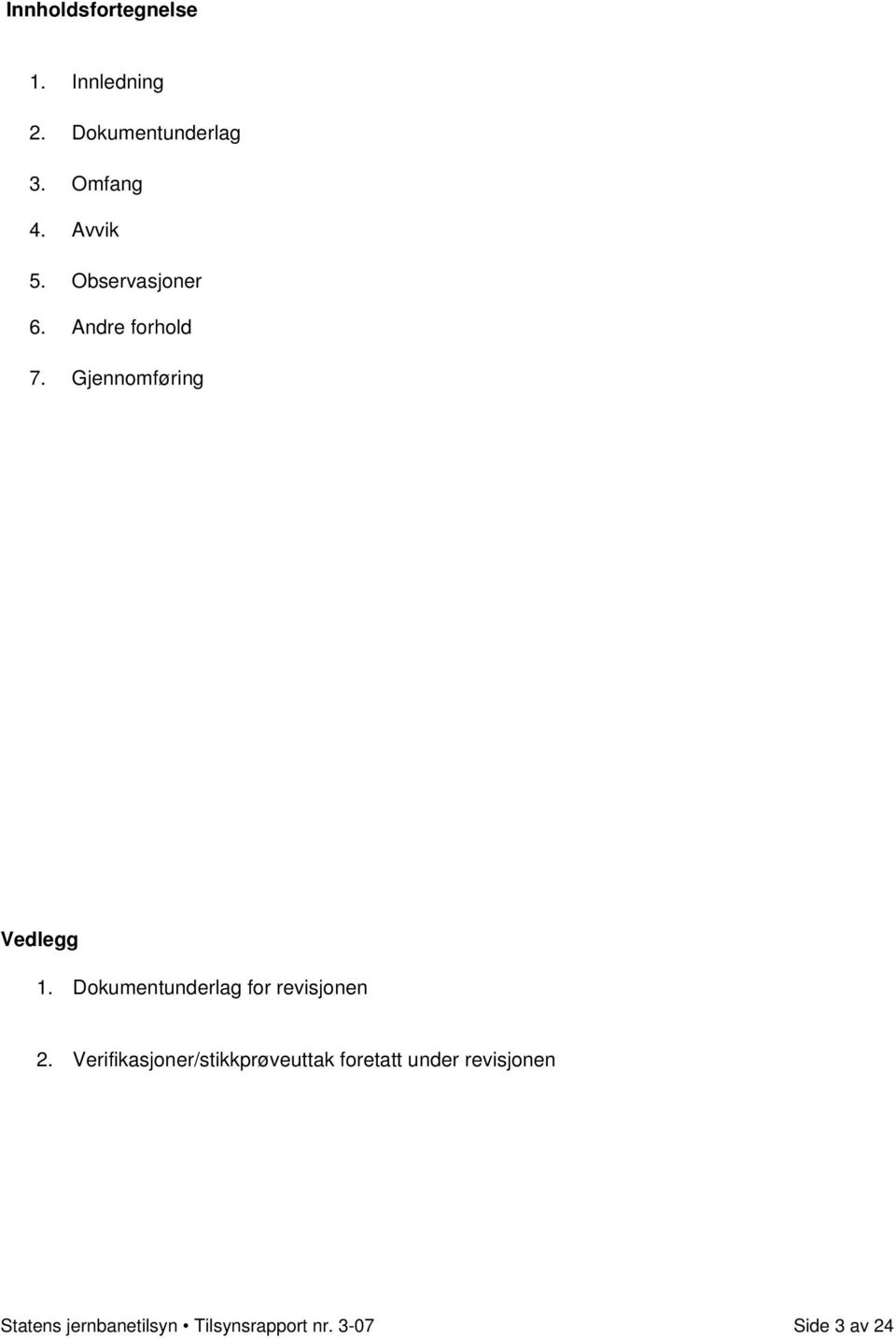 Dokumentunderlag for revisjonen 2.