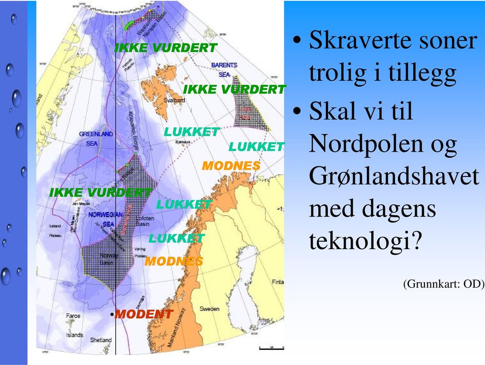 tillegg Skal vi til Nordpolen og Grønlandshavet