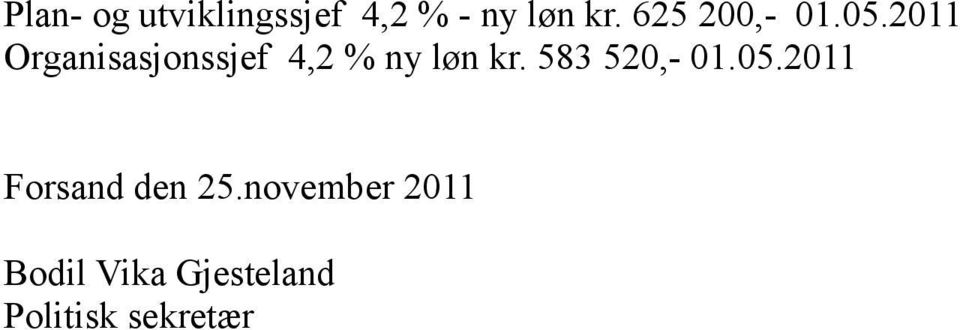 2011 Organisasjonssjef 4,2 % ny løn kr.