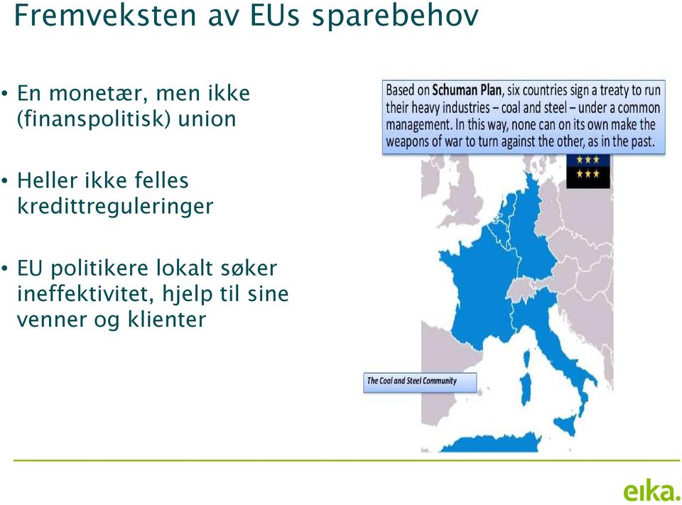 kredittreguleringer EU politikere lokalt søker