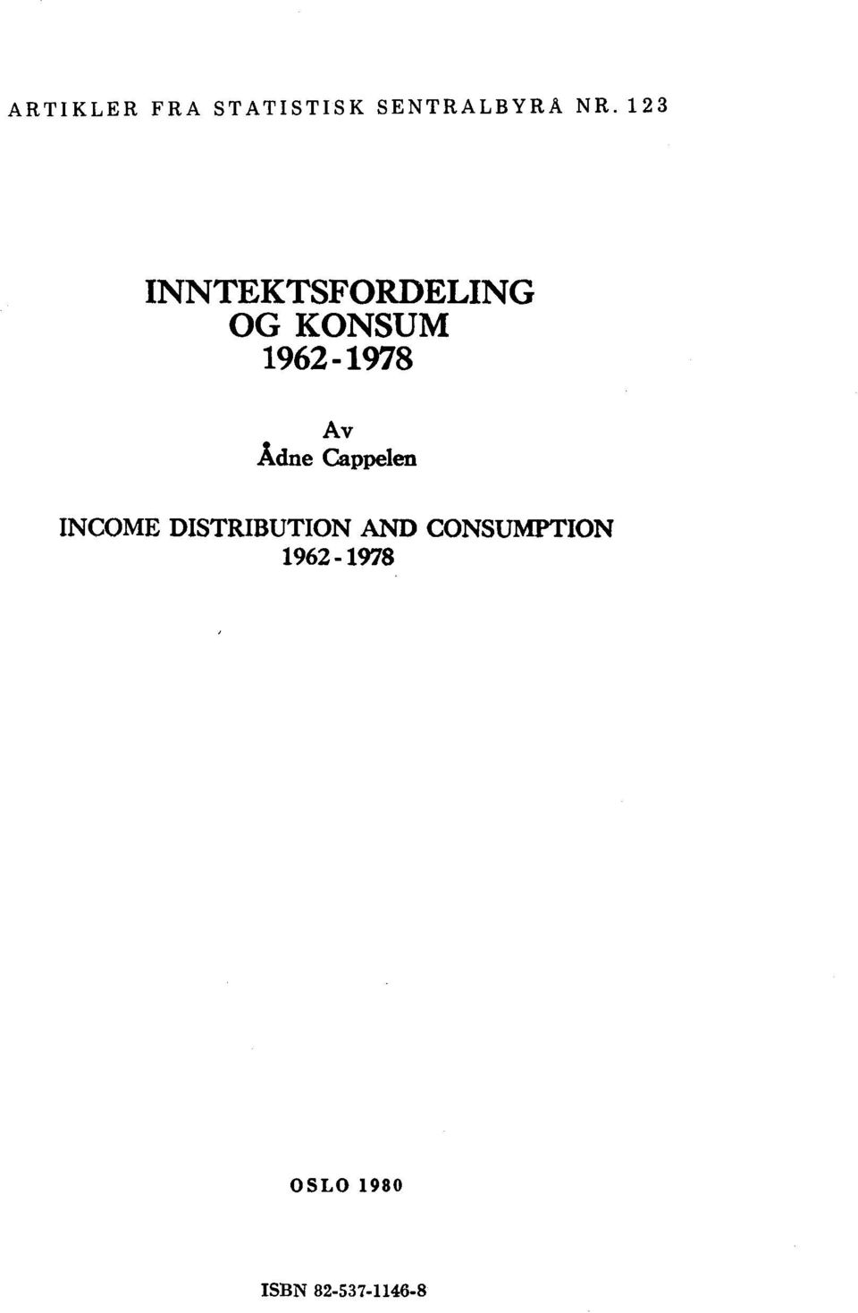 Av Adne Cappelen INCOME DISTRIBUTION AND