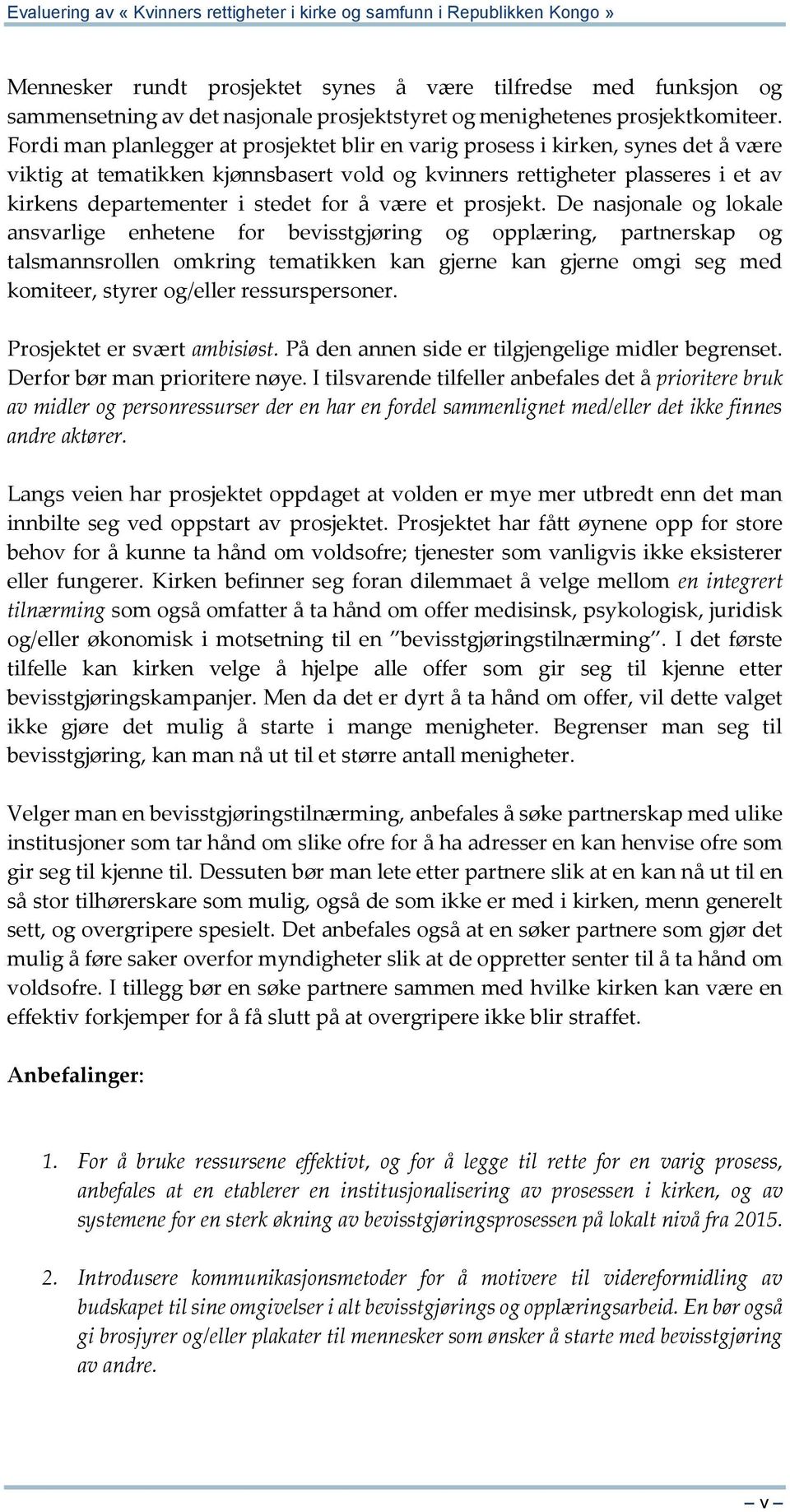 å være et prosjekt.