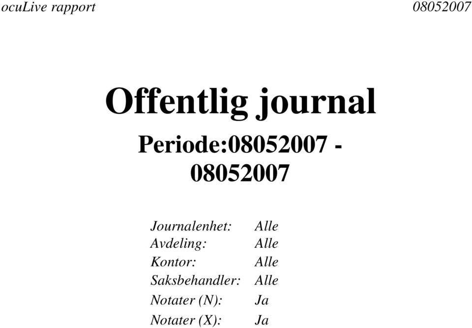 Journalenhet: Alle Avdeling: Alle Kontor: